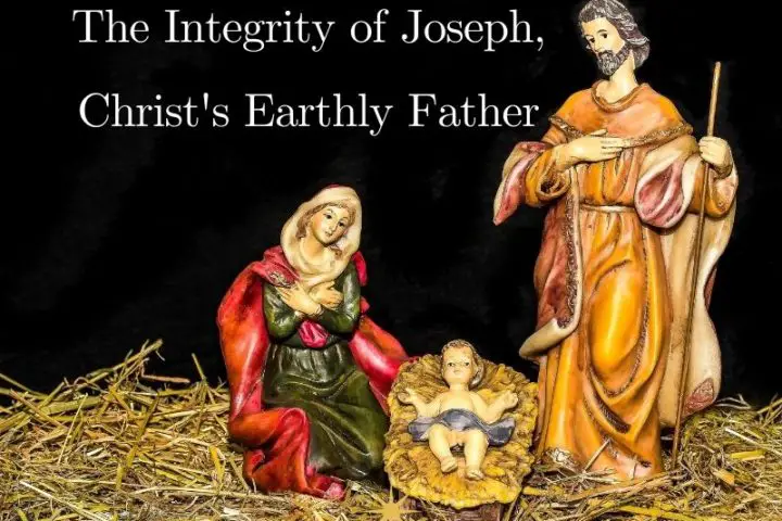 The Integrity of Joseph Christ’s Earthly Father savorscripture.com