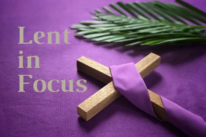 Lent in Focus savorscripture.com