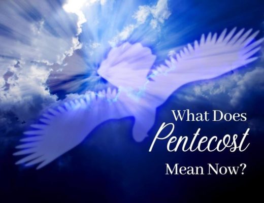 What Does Pentecost Mean Now? savorscripture.com